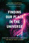 Finding Our Place in the Universe (How We Discovered Laniakea - the Milky Way's Home) by Helene Courtois, Nikki Kopelman, 9780262039956