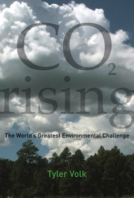 CO2 Rising (The World's Greatest Environmental Challenge) by Tyler Volk, 9780262515214