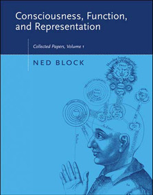 Consciousness, Function, and Representation, Volume 1 (Collected Papers) by Ned Block, 9780262524629