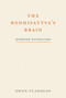 The Bodhisattva's Brain (Buddhism Naturalized) by Owen Flanagan, 9780262525206