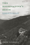 The Bodhisattva's Brain (Buddhism Naturalized) by Owen Flanagan, 9780262525206