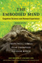 The Embodied Mind, revised edition (Cognitive Science and Human Experience) by Francisco J. Varela, Evan Thompson, Eleanor Rosch, Jon Kabat-Zinn, 9780262529365