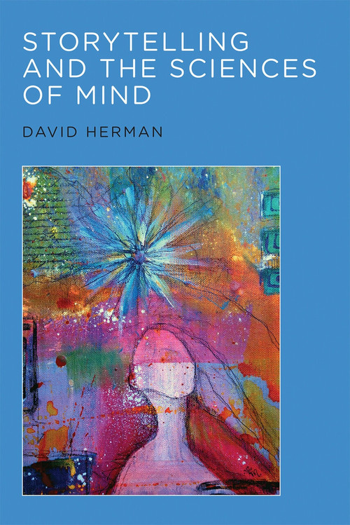 Storytelling and the Sciences of Mind by David Herman, 9780262533775
