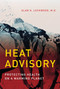 Heat Advisory (Protecting Health on a Warming Planet) by Alan H. Lockwood, 9780262534482