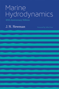 Marine Hydrodynamics, 40th anniversary edition by J. N. Newman, John Grue, 9780262534826