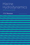 Marine Hydrodynamics, 40th anniversary edition by J. N. Newman, John Grue, 9780262534826