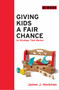 Giving Kids a Fair Chance by James J. Heckman, 9780262535052