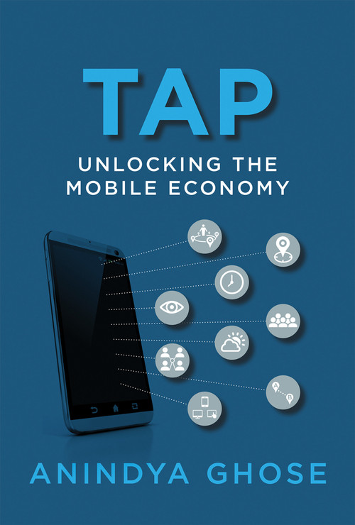 Tap (Unlocking the Mobile Economy) by Anindya Ghose, 9780262536059