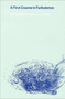 A First Course in Turbulence by Henk Tennekes, John L. Lumley, 9780262536301