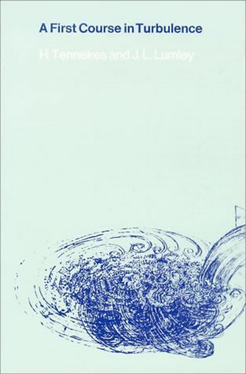 A First Course in Turbulence by Henk Tennekes, John L. Lumley, 9780262536301