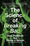 The Science of Breaking Bad by Dave Trumbore, Donna J. Nelson, Marius Stan, 9780262537155