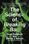 The Science of Breaking Bad by Dave Trumbore, Donna J. Nelson, Marius Stan, 9780262537155