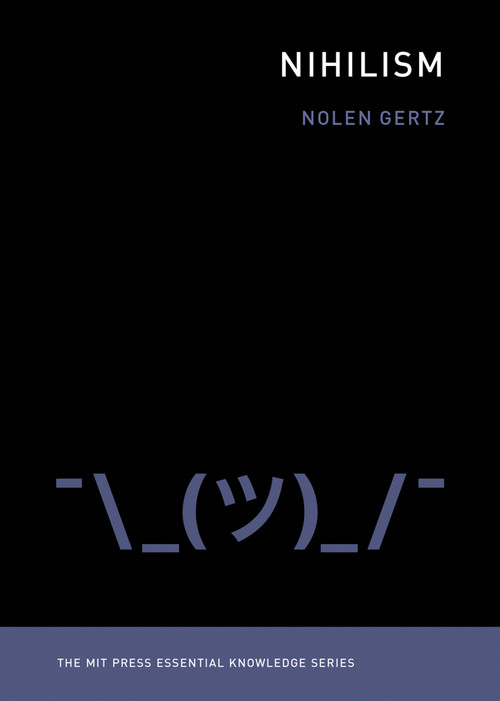 Nihilism by Nolen Gertz, 9780262537179