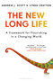 The New Long Life (A Framework for Flourishing in a Changing World) by Andrew J. Scott, Lynda Gratton, 9781635577143