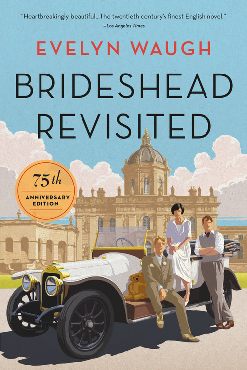 Brideshead Revisited (75th Anniversary Edition) by Evelyn Waugh, 9780316242103