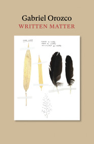 Written Matter by Gabriel Orozco, 9780262538879