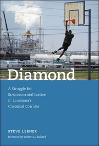Diamond (A Struggle for Environmental Justice in Louisiana's Chemical Corridor) by Steve Lerner, Robert D. Bullard, 9780262622042