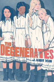 The Degenerates - 9781534419360 by J. Albert Mann, 9781534419360