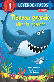 Tiburón grande, tiburón pequeño (Big Shark, Little Shark Spanish Edition) by Anna Membrino, Tim Budgen, Polo Orozco, 9780593174241