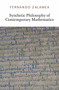 Synthetic Philosophy of Contemporary Mathematics by Fernando Zalamea, Zachery Luke Fraser, 9780956775016