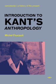 Introduction to Kant's Anthropology by Michel Foucault, Roberto Nigro, 9781584350545