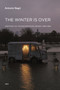 The Winter Is Over (Writings on Transformation Denied, 1989-1995) by Antonio Negri, Giuseppe Caccia, 9781584351214