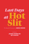 Last Days at Hot Slit (The Radical Feminism of Andrea Dworkin) by Andrea Dworkin, Johanna Fateman, Amy Scholder, 9781635900804