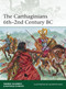 The Carthaginians 6th-2nd Century BC by Andrea Salimbeti, Raffaele D'Amato, Giuseppe Rava, 9781782007760