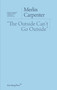 "The Outside Can't Go Outside" by Merlin Carpenter, 9783956792779
