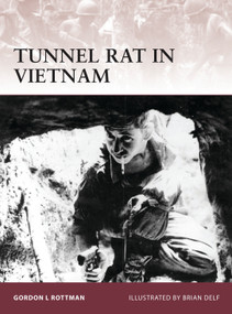Tunnel Rat in Vietnam by Gordon L. Rottman, Brian Delf, 9781849087834