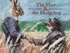 Hare & the Hedgehog by Brothers Grimm, Jonas Laustroer, 9789888240401