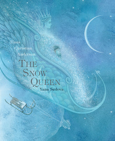 Snow Queen by Hans Christian Andersen, Yana Sedova, Anthea Bell, 9789888240784