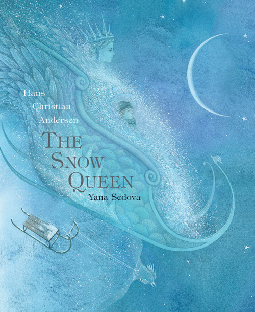 Snow Queen by Hans Christian Andersen, Yana Sedova, Anthea Bell, 9789888240784