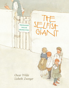 Selfish Giant - 9789888240999 by Oscar Wilde, Lisbeth Zwerger, 9789888240999