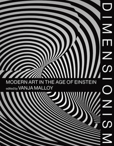 Dimensionism (Modern Art in the Age of Einstein) by Vanja V. Malloy, David Little, 9780262038478