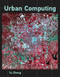 Urban Computing by Yu Zheng, 9780262039086