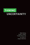 Taming Uncertainty by Ralph Hertwig, Timothy J. Pleskac, Thorsten Pachur, 9780262039871