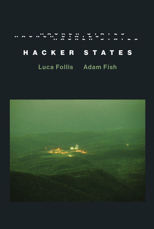 Hacker States by Luca Follis, Adam Fish, 9780262043601