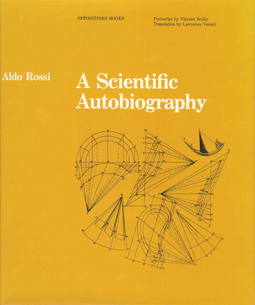 A Scientific Autobiography, reissue by Aldo Rossi, Lawrence Venuti, 9780262514385