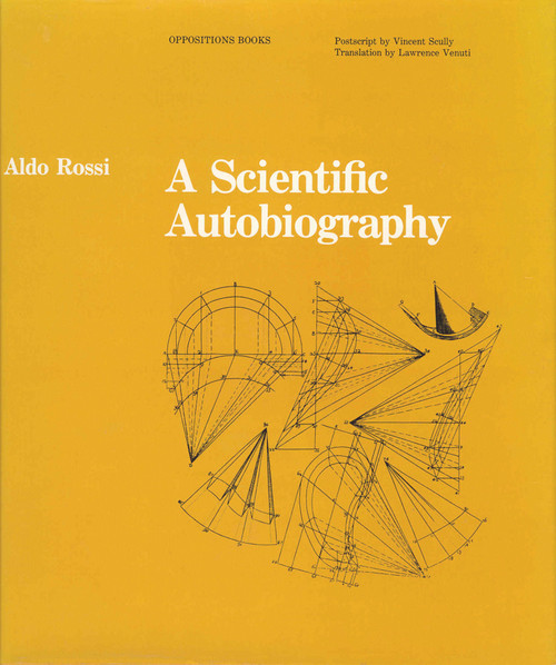 A Scientific Autobiography, reissue by Aldo Rossi, Lawrence Venuti, 9780262514385
