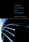 Internet Architecture and Innovation by Barbara Van Schewick, 9780262518048