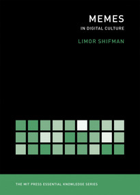 Memes in Digital Culture by Limor Shifman, 9780262525435