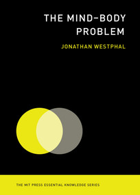 The Mind-Body Problem by Jonathan Westphal, 9780262529563
