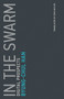 In the Swarm (Digital Prospects) by Byung-Chul Han, Erik Butler, 9780262533362