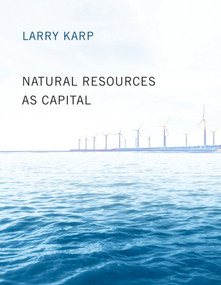 Natural Resources as Capital by Larry Karp, 9780262534055