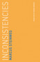 Inconsistencies by Marcus Steinweg, Amanda DeMarco, 9780262534352