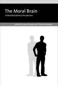 The Moral Brain (A Multidisciplinary Perspective) by Jean Decety, Thalia Wheatley, 9780262534581