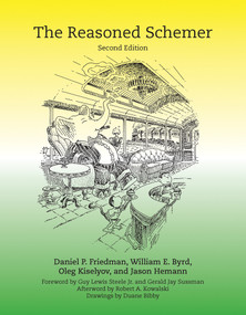 The Reasoned Schemer, second edition by Daniel P. Friedman, William E. Byrd, Oleg Kiselyov, Jason Hemann, Duane Bibby, 9780262535519