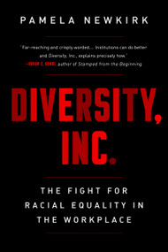 Diversity, Inc. (The Fight for Racial Equality in the Workplace) by Pamela Newkirk, 9781568588254