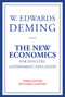 The New Economics for Industry, Government, Education, third edition by W. Edwards Deming, Kevin Edwards Cahill, 9780262535939